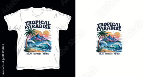 Tropical paradise t-shirt design, relax refresh renew with ocean waves and mountains, vector graphic.