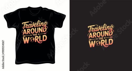Traveling around the world t shirt design with decorative arrows and earth globe graphic for travelers.