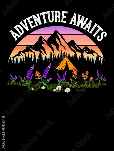 Adventure awaits with a vibrant mountain landscape, wildflowers, and a camping tent under a colorful sunset sky