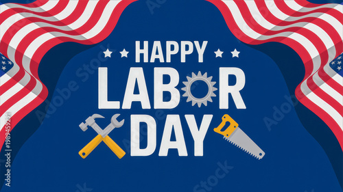 Happy Labor Day graphic design featuring American flags and various industrial tools