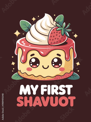 A kawaii-style cheesecake character is topped with strawberry and whipped cream. Colorful text below reads 'My First Shavuot'.