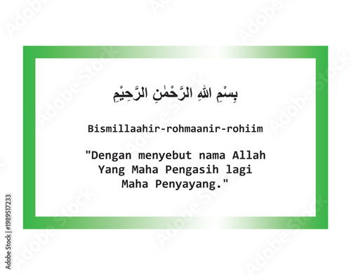 Basmallah.eps
Arabic Calligraphy of Bismillah with English Transliteration and Indonesian Translation in Green Frame