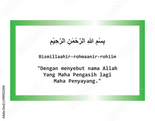 Basmallah.eps
Arabic Calligraphy of Bismillah with English Transliteration and Indonesian Translation in Green Frame