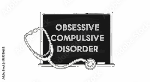 Stethoscope and chalkboard with text "Obsessive Compulsive Disorder