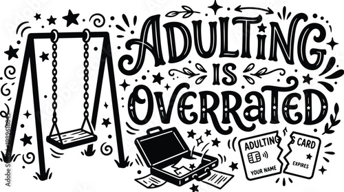 Adulting is overrated playful with swing set and cards