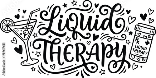 Liquid therapy hand lettering vector art design featuring cocktail glass and bottle