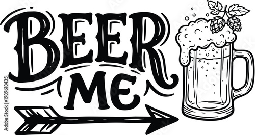 Beer me vector illustration with beer mug and arrow