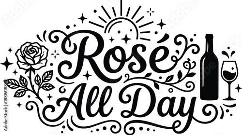 Rose all day vector design with rose bottle and wine glass