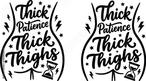 Bold line art typography with phrase thick patience thick thighs hourglass design in black and white