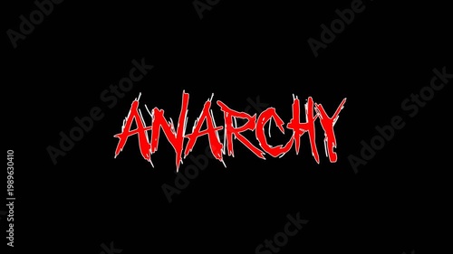 Simple animated text showing the word anarchy in aggressive red with rough brush texture and sharp white outline on black background, bold chaos themed title.