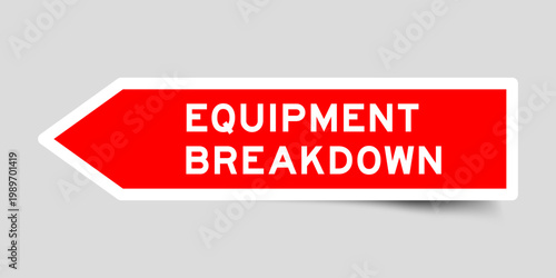 Red color arrow shape sticker label with word equipment breakdown on gray background