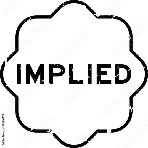 Grunge black implied word rubber seal stamp on white background