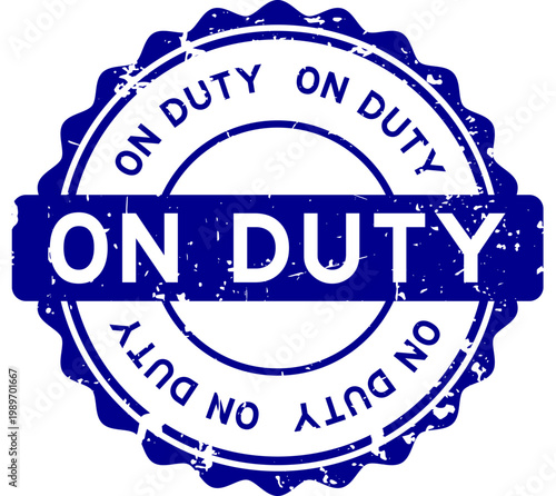 Grunge blue on duty word round seal stamp on white background