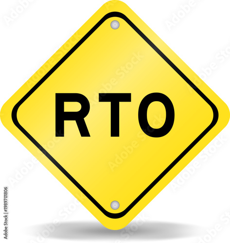 Yellow color transportation sign with word RTO (abbreviation of recovery time objective) on white background