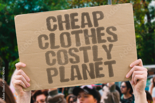 Tableau sur toile "Cheap Clothes Costly Planet" environmental research confirms fast fashion's cheap pricing carries heavy planetary environmental costs