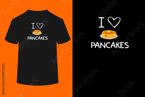 I Heart Love Pancakes, Funny, Jokes, Sarcastic, Family T-Shirt
