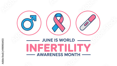 World Infertility Awareness Month June signs and symbols graphic design