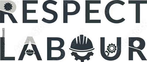 Respect labour political slogan with symbolic imagery isolated on transparent background