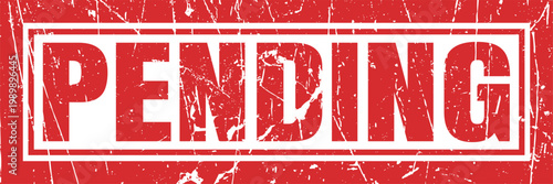Pending stamp with red distressed background showing status awaiting confirmation.