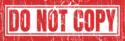Red do not copy stamp icon with grunge texture on white background for document protection.