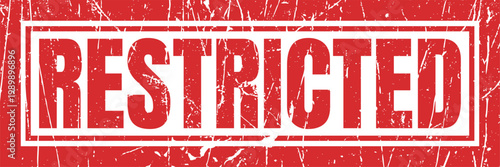 Restricted stamp, red grunge texture, limited access concept, security or policy sign.