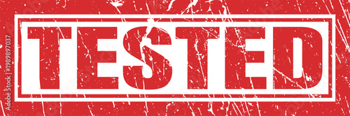 Tested word text stamp inside rectangular frame on red background with grunge texture graphic.