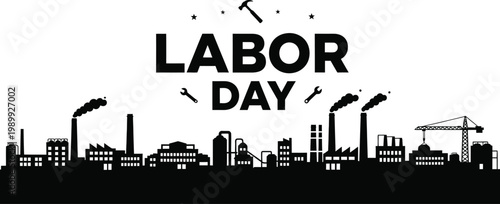 Labor day industrial skyline celebrating workers and american industry