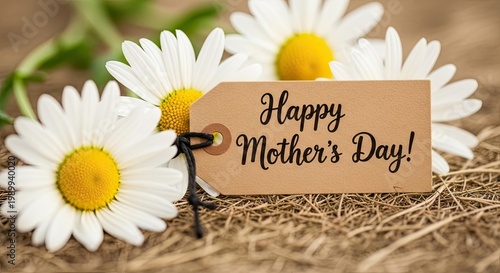 A beautiful mother's day greeting featuring daisies and a rustic kraft tag with heartfelt message