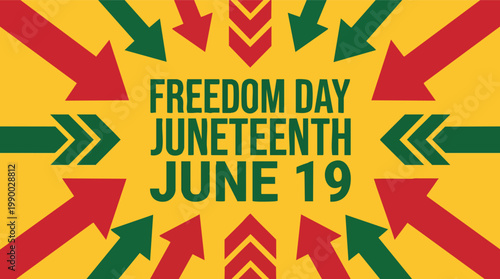 Vibrant Juneteenth celebratory illustration featuring Freedom Day text and June 19th date with red and green arrows on a yellow background.