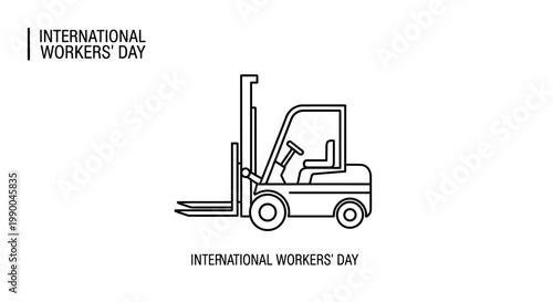 Forklift on International Workers Day.