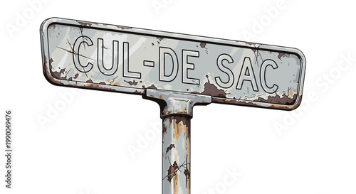 Cartoon Cul-De-Sac Street Sign, Detailed Vector Illustration of Rusty and Worn Road Sign, Symbol of Dead End, Suburban Life, Isolated on transparent background