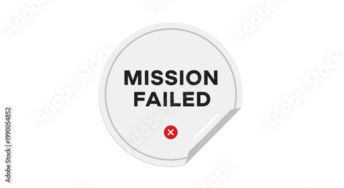 Mission failed sticker with red cross symbol