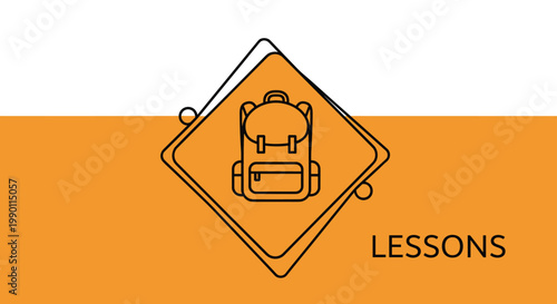 School backpack icon displayed on a yellow diamond shaped road sign with the word lessons against a dual tone background for education.