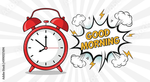 Classic red twin bell alarm clock next to a colorful pop art good morning speech bubble with explosive clouds and lightning bolts.