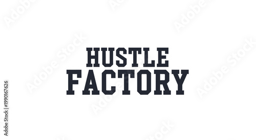 Image displaying the text hustle factory in bold dark lettering
