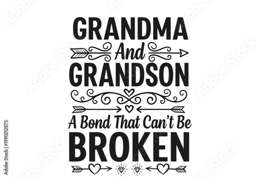 Grandma and Grandson A Bond That Can't Be Broken Family Quote Typography Design