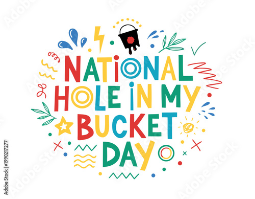 NATIONAL HOLE IN MY BUCKET DAY vector illustration isolated on white background