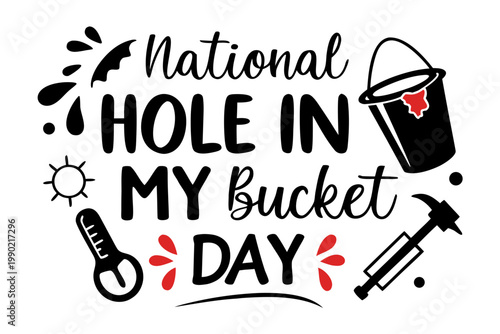 Funny Bucket with Hole Vector Illustration for National Hole in My Bucket Day Celebration Design