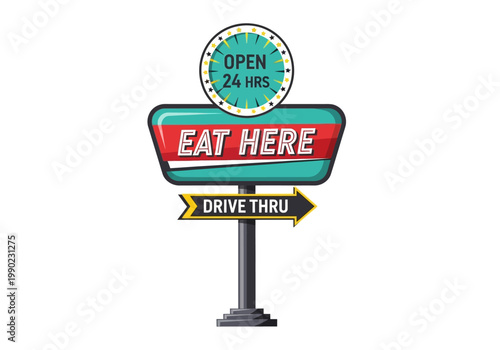 Retro Eat Here Drive Thru 24 Hours Open Sign Vector Illustration