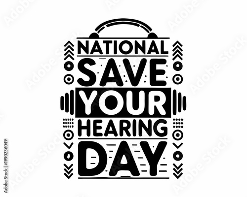 National Save Your Hearing Day Vector Illustration, Ear Health Awareness Concept Design