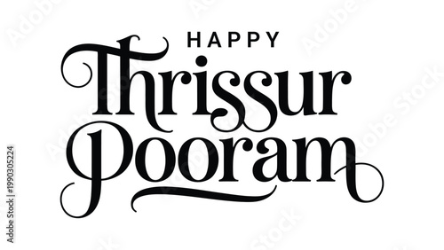 Happy Thrissur Pooram festival typography with elegant black decorative calligraphy lettering text isolated on white background for Kerala celebration design