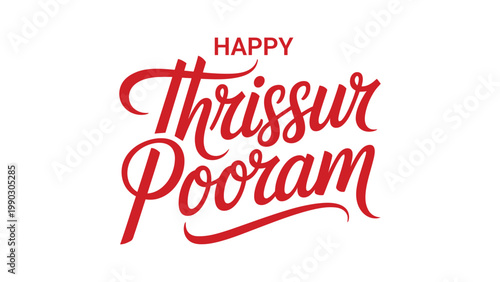 Happy Thrissur Pooram festival typography with elegant red calligraphy lettering text isolated on white background for Kerala cultural celebration design