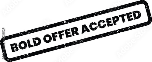 Distressed rectangular rubber stamp featuring the phrase BOLD OFFER ACCEPTED, ideal for official document indicators