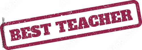 Distressed rectangular rubber stamp vector featuring the words Best Teacher, ideal for recognizing dedicated educators
