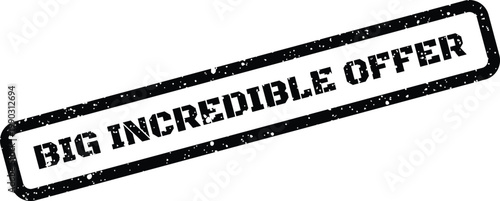 Distressed rectangular rubber stamp vector presenting a significant incredible offer for marketing and promotional campaign design