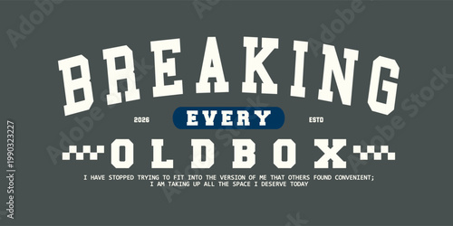 Retro typography college varsity motivational quote slogan print for graphic tee t shirt or sweatshirt - Vector