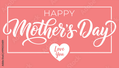 Happy mothers day greeting card with heart and love message on pink background