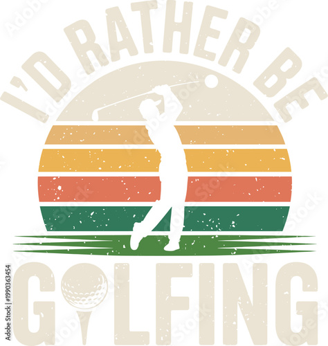 I’d Rather Be Golfing Vintage Sunset Golfer Silhouette Design