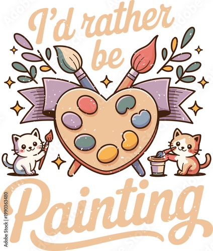 I’d Rather Be Painting Cute Cat Artist Palette Design