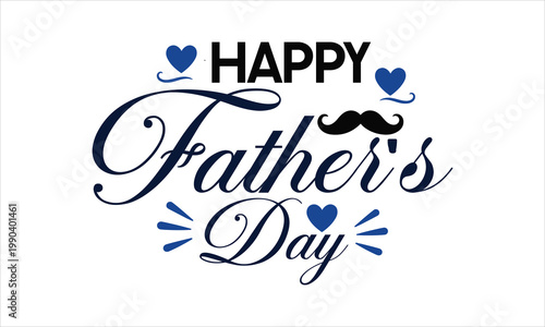 An elegant Happy Father's Day typography design in navy blue with blue heart accents and a classic mustache icon. A sophisticated and clean graphic celebrating fatherhood and love.